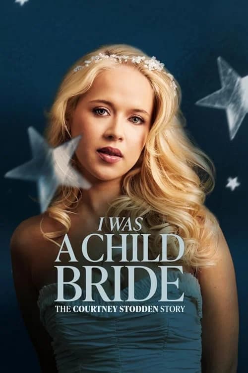 I Was a Child Bride: The Courtney Stodden Story film posteri